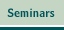 Seminars